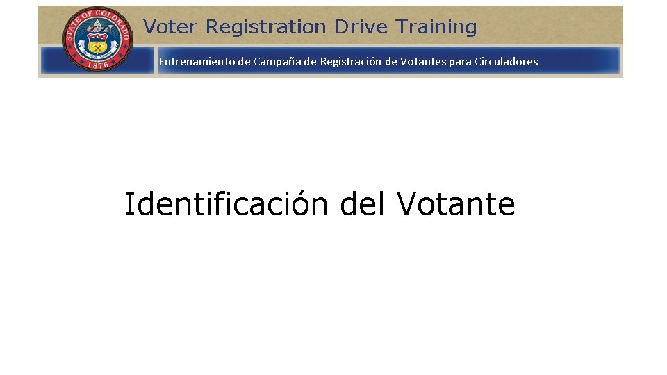Entrenamiento de Campaña de Registración de Votantes para Circuladores Identificación del Votante 