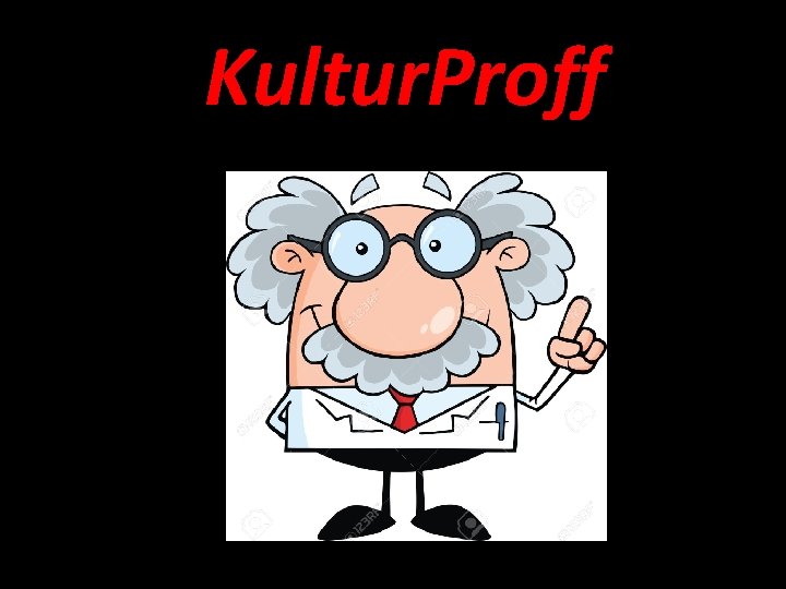 Kultur. Proff 