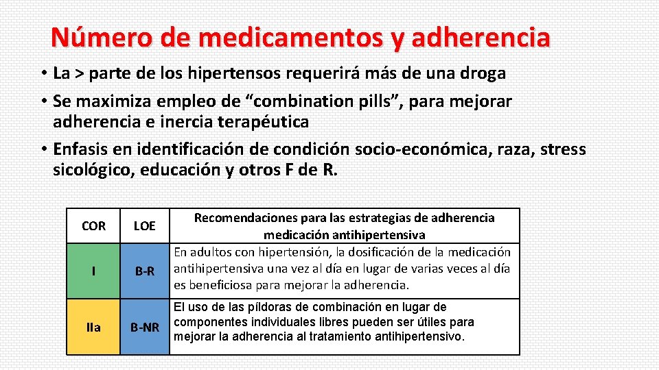 Número de medicamentos y adherencia • La > parte de los hipertensos requerirá más