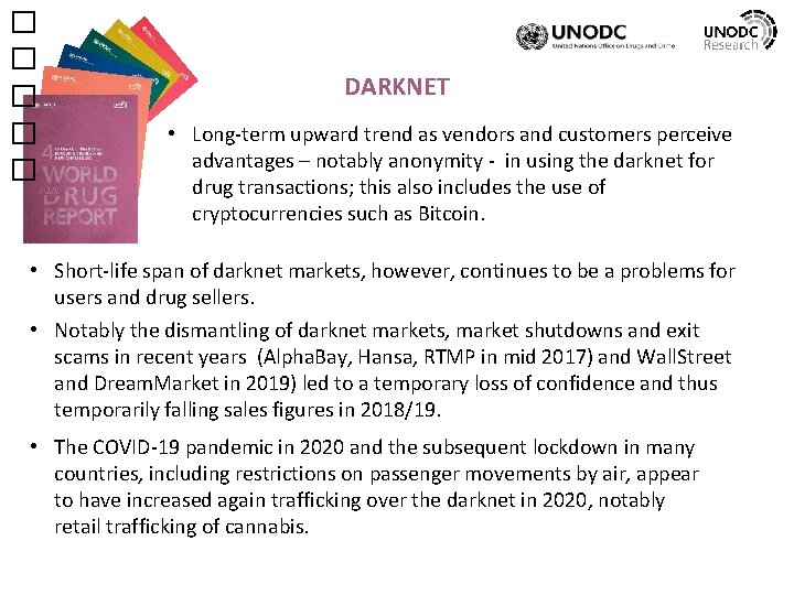 � � � DARKNET • Long-term upward trend as vendors and customers perceive advantages