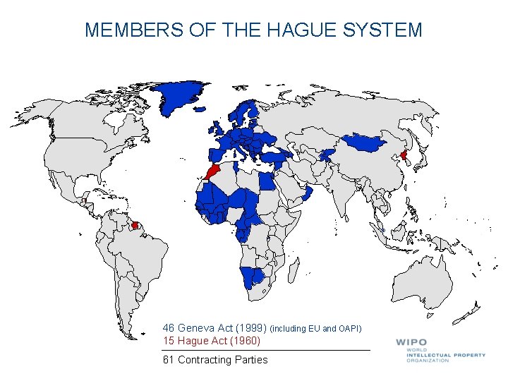 MEMBERS OF THE HAGUE SYSTEM 46 Geneva Act (1999) (including EU and OAPI) 15