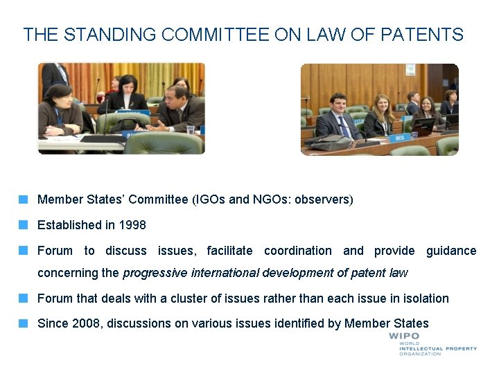 THE STANDING COMMITTEE ON LAW OF PATENTS Member States’ Committee (IGOs and NGOs: observers)