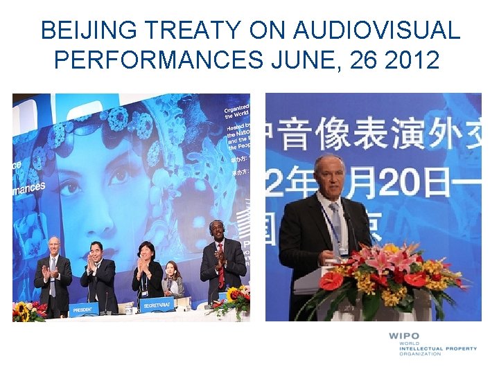 BEIJING TREATY ON AUDIOVISUAL PERFORMANCES JUNE, 26 2012 