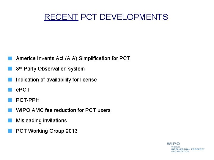RECENT PCT DEVELOPMENTS America Invents Act (AIA) Simplification for PCT 3 rd Party Observation