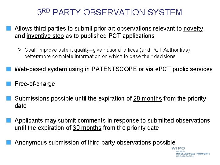 3 RD PARTY OBSERVATION SYSTEM Allows third parties to submit prior art observations relevant