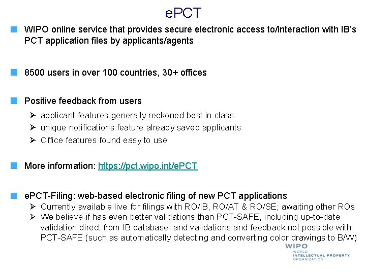 e. PCT WIPO online service that provides secure electronic access to/interaction with IB’s PCT