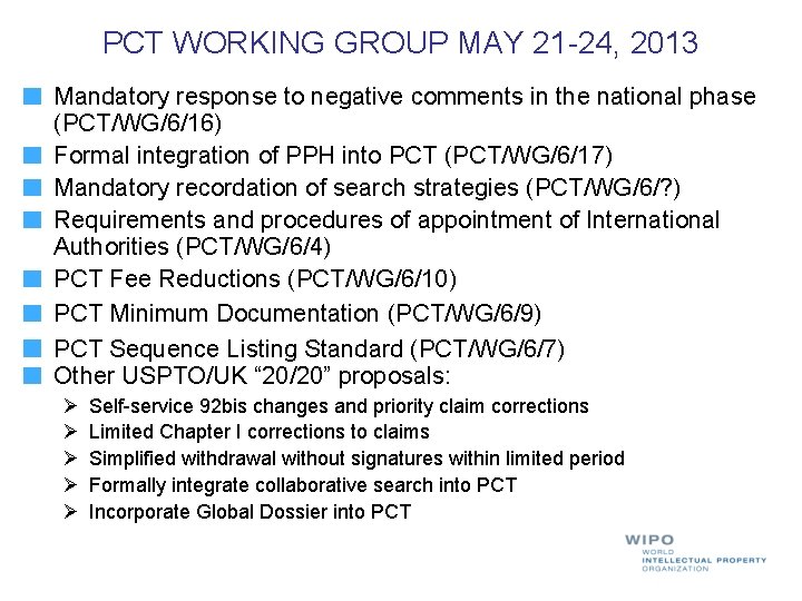 PCT WORKING GROUP MAY 21 -24, 2013 Mandatory response to negative comments in the