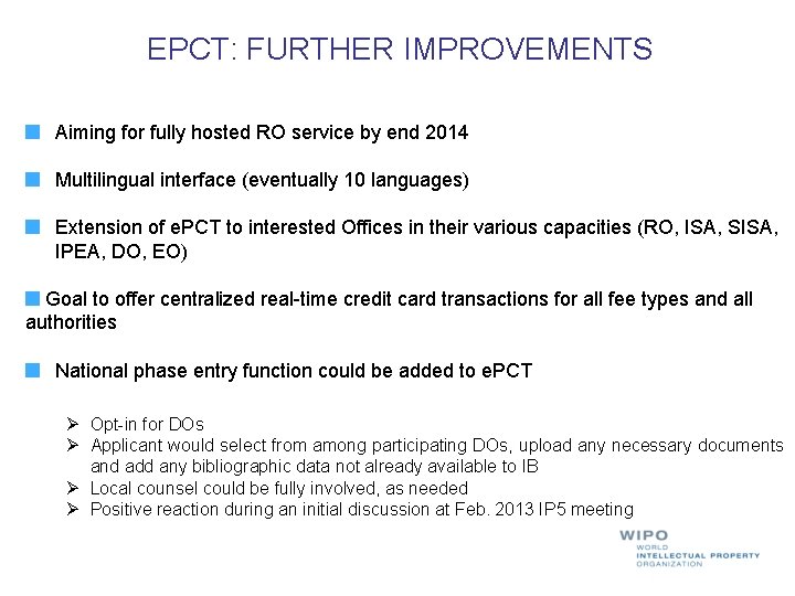 EPCT: FURTHER IMPROVEMENTS Aiming for fully hosted RO service by end 2014 Multilingual interface