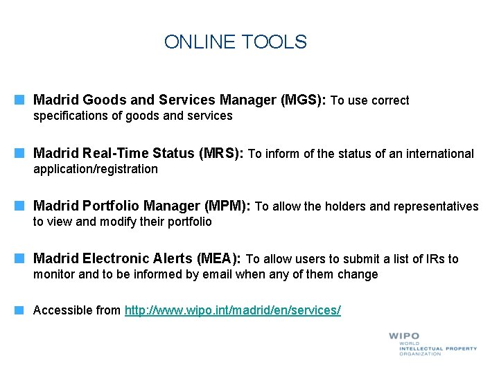 ONLINE TOOLS Madrid Goods and Services Manager (MGS): To use correct specifications of goods