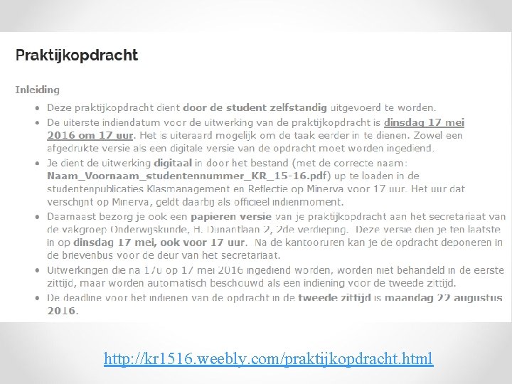 http: //kr 1516. weebly. com/praktijkopdracht. html 