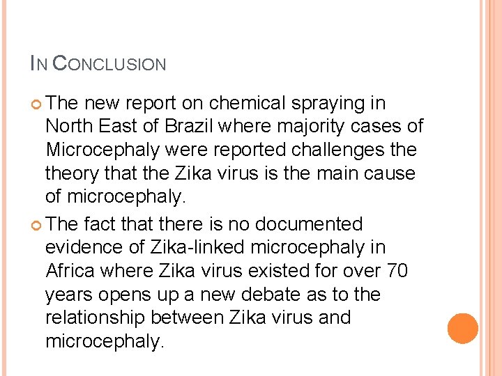 IN CONCLUSION The new report on chemical spraying in North East of Brazil where