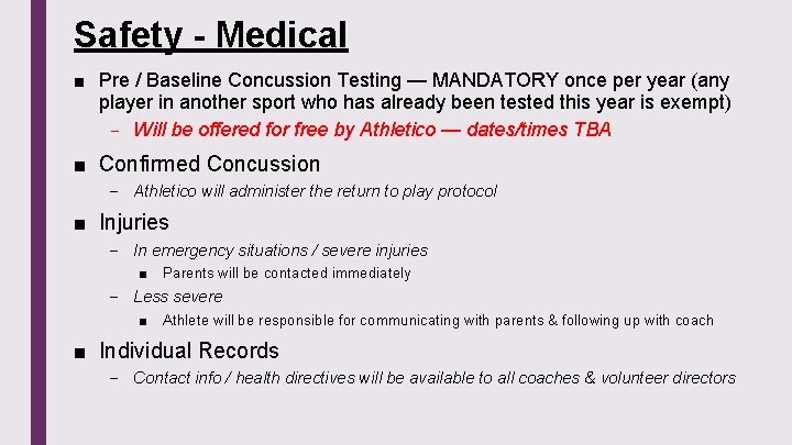 Safety - Medical ■ Pre / Baseline Concussion Testing — MANDATORY once per year