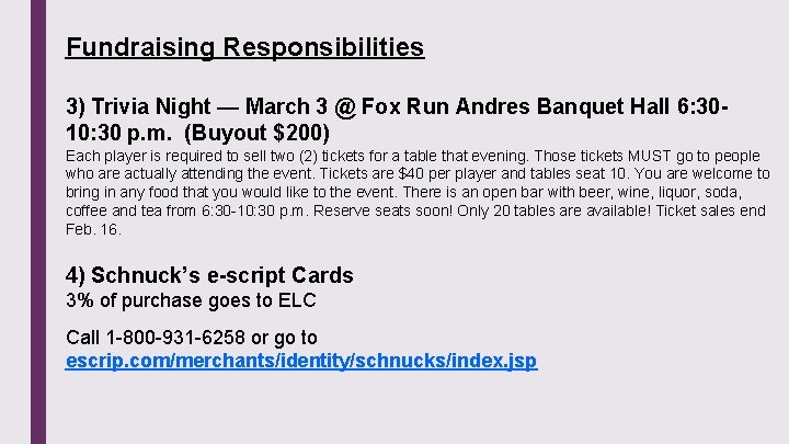 Fundraising Responsibilities 3) Trivia Night — March 3 @ Fox Run Andres Banquet Hall