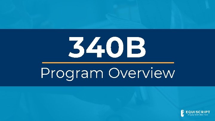 340 B Program Overview 