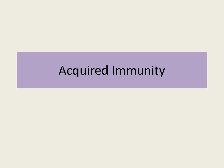 Acquired Immunity 