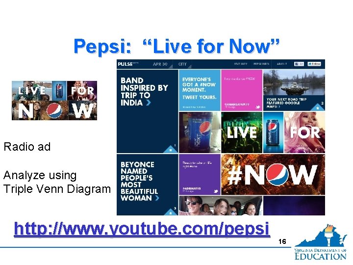 Pepsi: “Live for Now” Radio ad Analyze using Triple Venn Diagram http: //www. youtube.