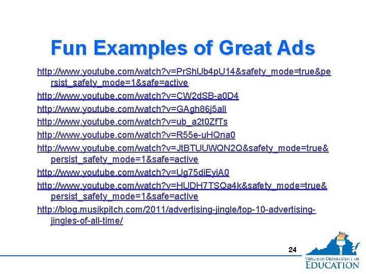 Fun Examples of Great Ads http: //www. youtube. com/watch? v=Pr. Sh. Ub 4 p.