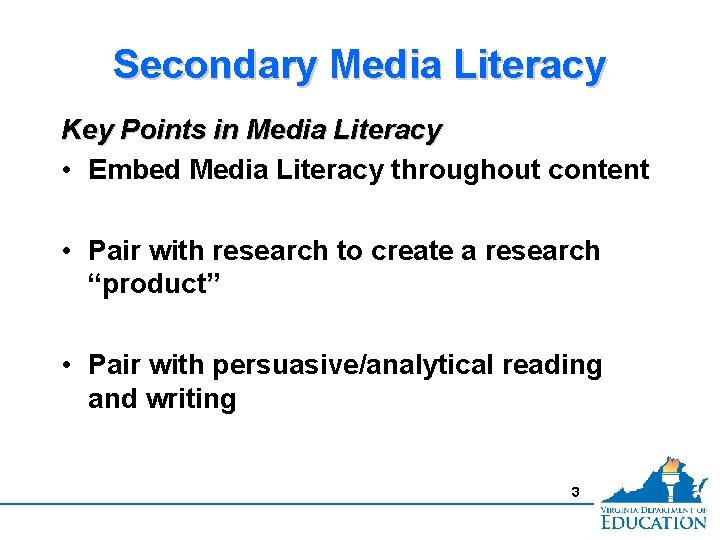 Secondary Media Literacy Key Points in Media Literacy • Embed Media Literacy throughout content