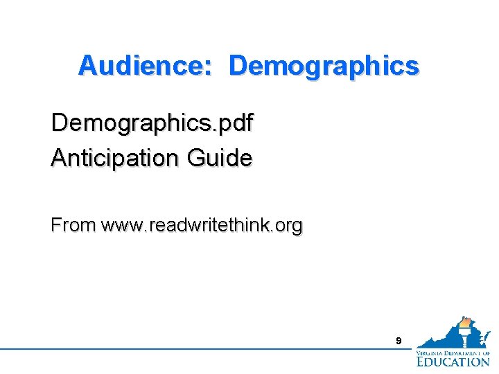 Audience: Demographics. pdf Anticipation Guide From www. readwritethink. org 9 