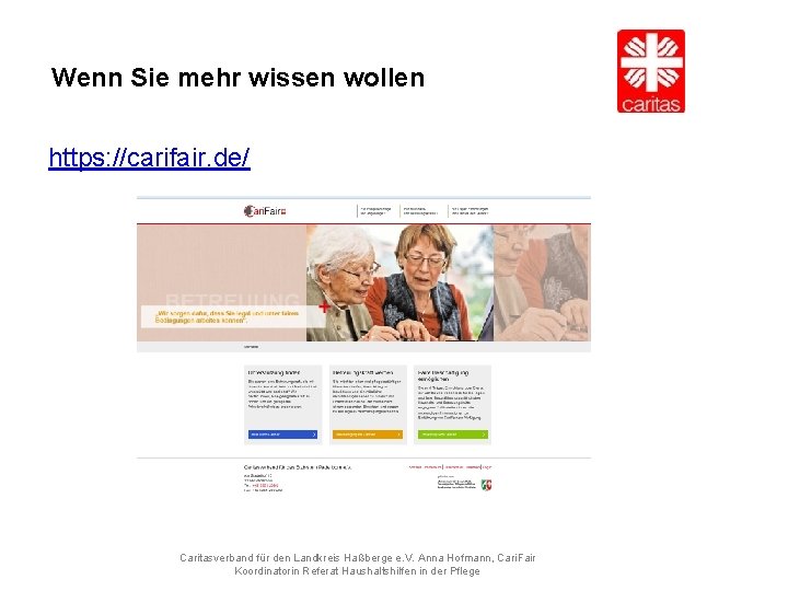 Wenn Sie mehr wissen wollen https: //carifair. de/ Caritasverband für den Landkreis Haßberge e.