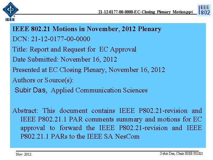 21 -12 -0177 -00 -0000 -EC-Closing_Plenary_Motion. ppt IEEE 802. 21 Motions in November, 2012