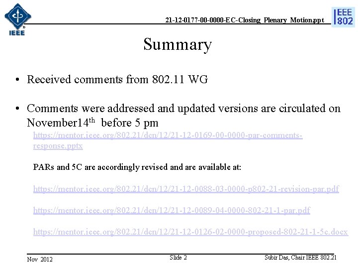 21 -12 -0177 -00 -0000 -EC-Closing_Plenary_Motion. ppt Summary • Received comments from 802. 11