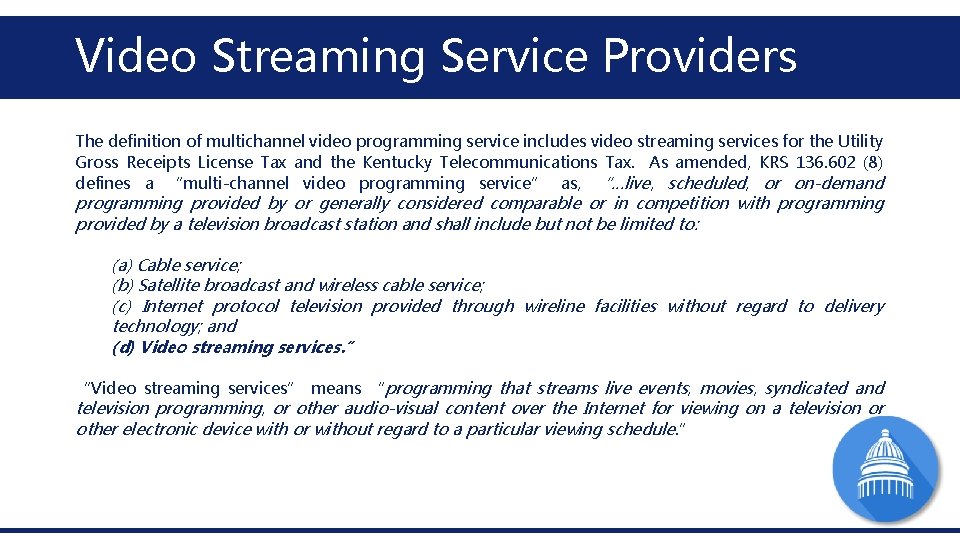 Video Streaming Service Providers The definition of multichannel video programming service includes video streaming Video Streaming Service Providers The definition of multichannel video programming service includes video streaming