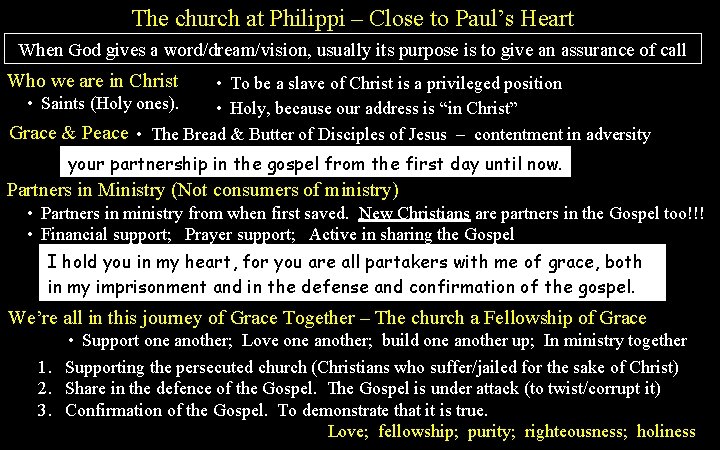 The church at Philippi – Close to Paul’s Heart When God gives a word/dream/vision,