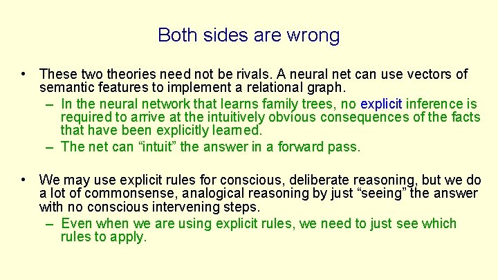 Both sides are wrong • These two theories need not be rivals. A neural Both sides are wrong • These two theories need not be rivals. A neural