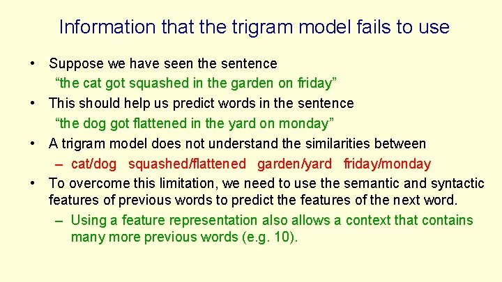 Information that the trigram model fails to use • Suppose we have seen the Information that the trigram model fails to use • Suppose we have seen the