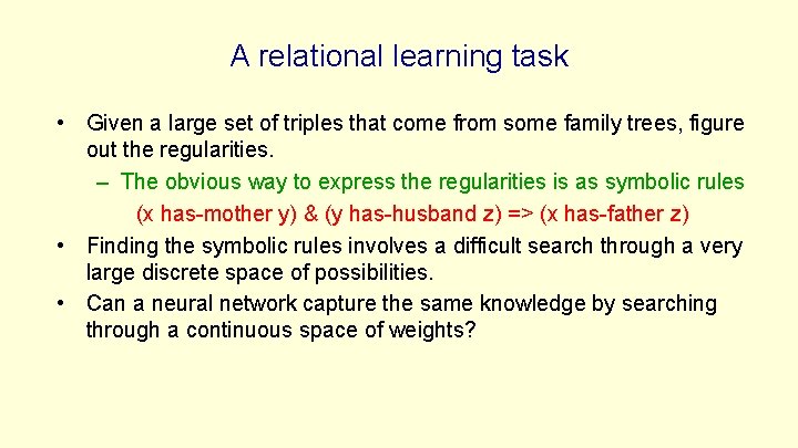 A relational learning task • Given a large set of triples that come from A relational learning task • Given a large set of triples that come from