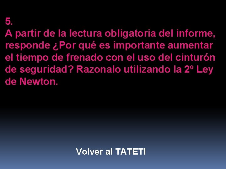 5. A partir de la lectura obligatoria del informe, responde ¿Por qué es importante