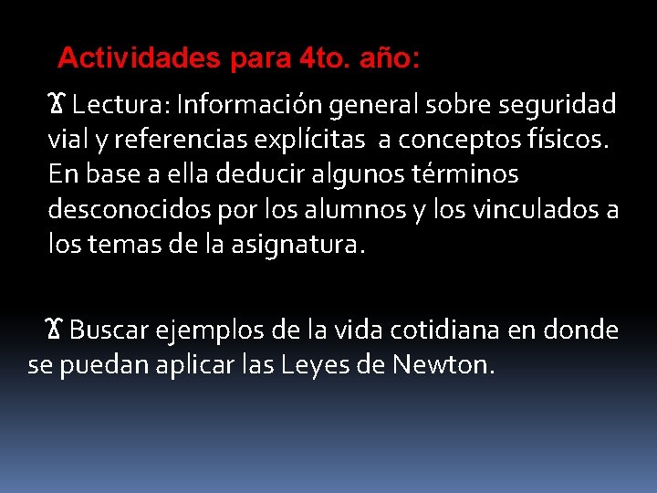 Actividades para 4 to. año: Ϫ Lectura: Información general sobre seguridad vial y referencias