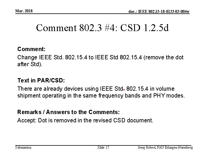 Mar. 2018 doc. : IEEE 802. 15 -18 -0133 -03 -004 w Comment 802.