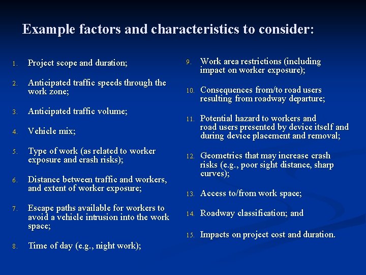 Example factors and characteristics to consider: 1. Project scope and duration; 9. Work area