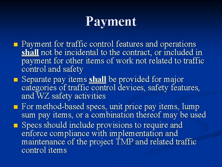 Payment n n Payment for traffic control features and operations shall not be incidental