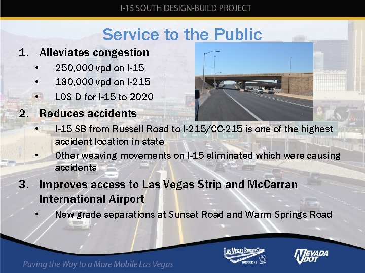 Service to the Public 1. Alleviates congestion • • • 250, 000 vpd on Service to the Public 1. Alleviates congestion • • • 250, 000 vpd on