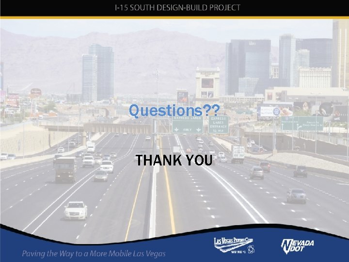 Questions? ? THANK YOU Questions? ? THANK YOU