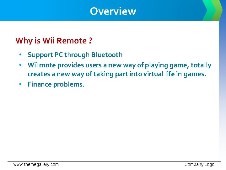 Overview Why is Wii Remote ? • Support PC through Bluetooth • Wii mote