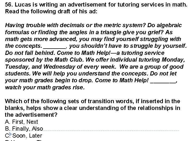 56. Lucas is writing an advertisement for tutoring services in math. Read the following