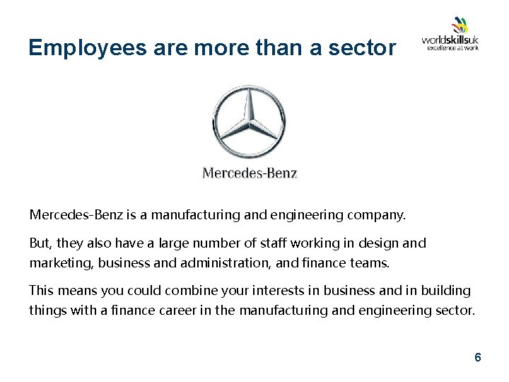 EMPLOYERS ARE MORE THAN A SECTOR Employees are more than a sector Mercedes-Benz is