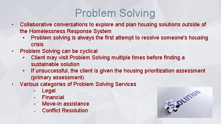 Problem Solving • • • Collaborative conversations to explore and plan housing solutions outside