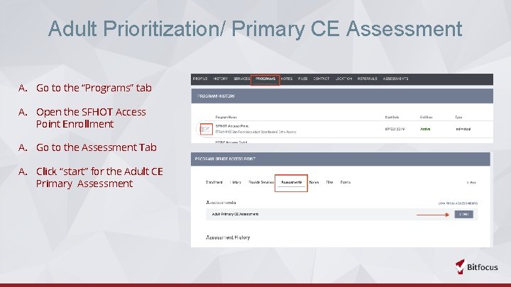Adult Prioritization/ Primary CE Assessment A. Go to the “Programs” tab A. Open the