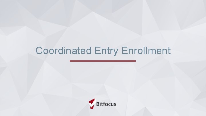 Coordinated Entry Enrollment 