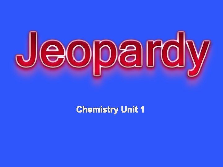 Chemistry Unit 1 