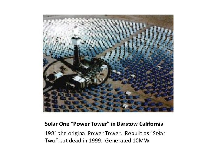 Solar One “Power Tower” in Barstow California 1981 the original Power Tower. Rebuilt as