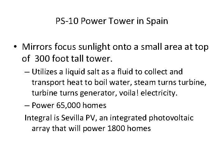 PS-10 Power Tower in Spain • Mirrors focus sunlight onto a small area at