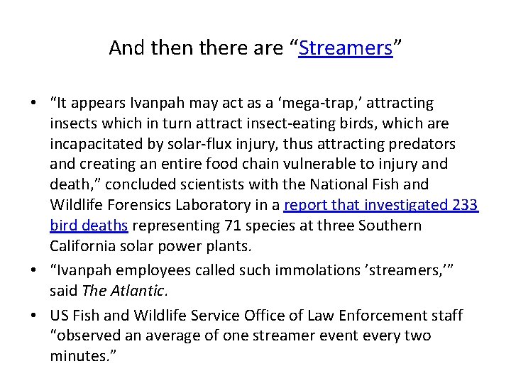 And then there are “Streamers” • “It appears Ivanpah may act as a ‘mega-trap,