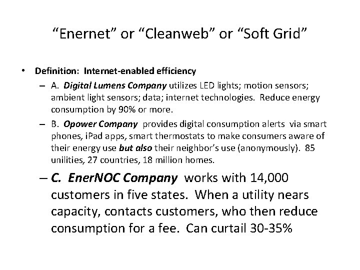 “Enernet” or “Cleanweb” or “Soft Grid” • Definition: Internet-enabled efficiency – A. Digital Lumens