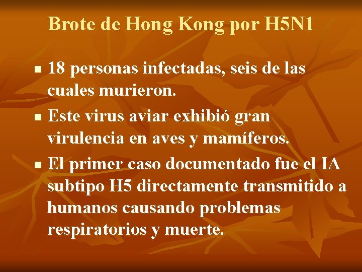 Brote de Hong Kong por H 5 N 1 18 personas infectadas, seis de